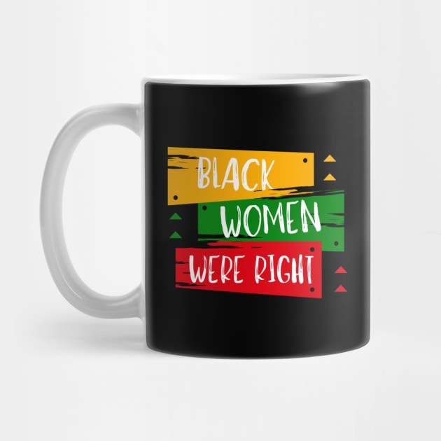 Black-Women-Were-Right by Creatifly Graphic Tees